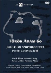 Nem ismert - Török Ádám: Jubileumi szuperkoncert (DVD)