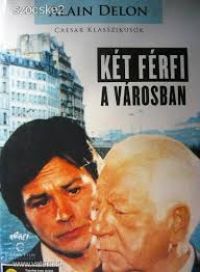 José Giovanni - Két férfi a városban (DVD)