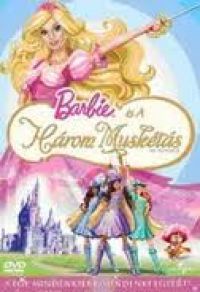 William Lau - Barbie és a Három Muskétás (DVD) *Antikvár-Kiváló állapotú*