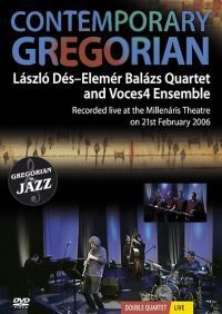 - Dés László & Balázs Elemér Quartet - Contemporary Gregorian (DVD)