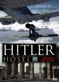 Robert Gokl - Hitler hősei 2. (Reitsch) (DVD)