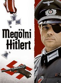 Lawrence Schiller - Megölni Hitlert (DVD) *Antikvár-Kiváló állapotú*