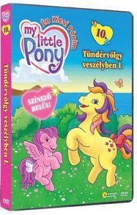  - Én kicsi pónim 10. - Tündérvölgy veszélyben I. (DVD)