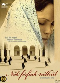 Shirin Neshat, Shoja Azari - Nők férfiak nélkül (DVD)