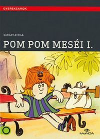 Dargay Attila - Pom Pom meséi 1. (DVD) *Antikvár-Kiváló állapotú*