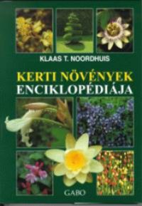 Klaas T. Noordhuis - Kerti növények enciklopédiája