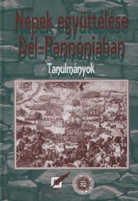 Lengvári István; Vonyó József - Népek együttélése Dél-Pannóniában