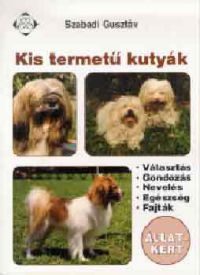 Szabadi Gusztáv - Kis termetű kutyák