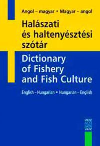 Medvegyné Skorka Anna (szerk.) - Halászati és haltenyésztési szótár (magyar-angol, angol-magyar)