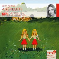Erich Kästner - A két Lotti - Hangoskönyv - MP3