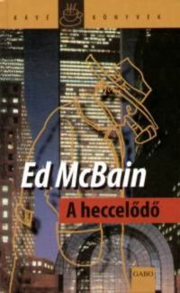 Ed McBain - A heccelődő