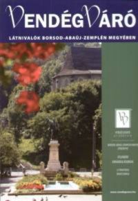 Filip Gabriella - Vendégváró: Látnivalók Borsod-Abaúj-Zemplén megyében