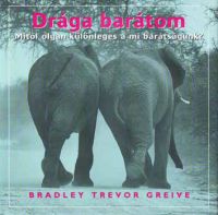 Bradley Trevor Greive - Drága barátom