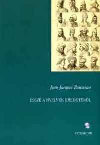 Jean-Jacques Rousseau - Esszé a nyelvek eredetéről