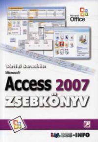 Bártfai Barnabás - Microsoft Access 2007 zsebkönyv