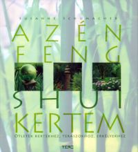 Susanne Schumacher - Az én feng shui kertem