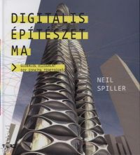 Neil Spiller - Digitális építészet ma