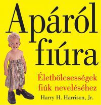 Harry H. Harrison Jr. - Apáról fiúra 