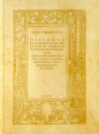 Aurelii Brandolini - Dialogus, azaz Aurelius Brandolinus dialógusa az emberi sorsról