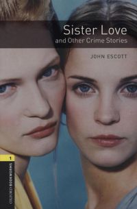 John Escott - Sister Love and Other Crime Stories - Obw Library 1 Cd-Pack3E*