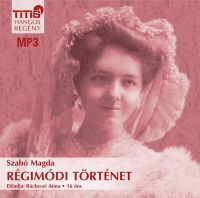 Szabó Magda - Régimódi történet - Hangoskönyv  MP3