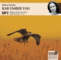 Móra Ferenc - Rab ember fiai - Hangoskönyv MP3