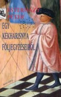 Esterházy Péter - Egy kékharisnya följegyzéseiből