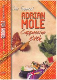 Sue Townsend - Adrian Mole - Cappuccino évek