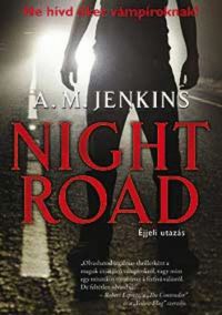 A.M. Jenkins - Night road - Éjjeli utazás