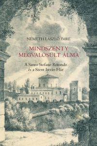 Németh László Imre - Mindszenty megvalósult álma