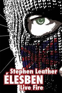 Stephen Leather - Élesben - Live Fire