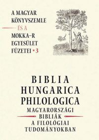  - Biblia Hungarica Philologica