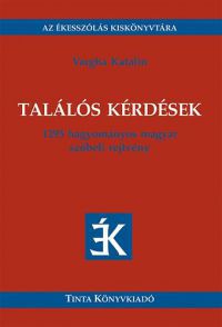 Vargha Katalin - Találós kérdések - 1295 hagyományos szóbeli rejtvény