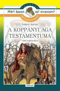 Rágyanszky Zsuzsanna; Fekete István - A koppányi aga testamentuma - Olvasmánynapló