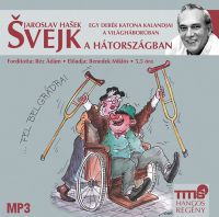 Jaroslav Hasek - Svejk a hátországban - Egy derék katona kalandjai a világháborúban - Hangoskönyv MP3