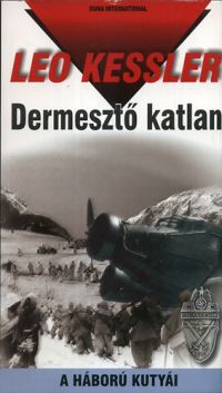 Leo Kessler - Dermesztő katlan - A háború kutyái 13.