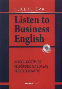 Fekete Éva - Listen to Business English  