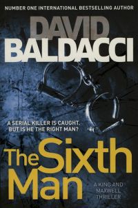 David Baldacci - The Sixth Man