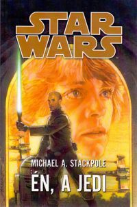 Michael Stackpole - Star Wars - Én, a Jedi