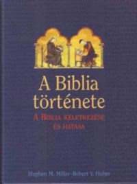 Stephen M.Miller-Robert V.Hube - A Biblia története