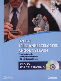  - Üzleti telefonbeszélgetés angol nyelven (CD-melléklettel)