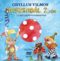 Gryllus Vilmos - Maszkabál 2. rész