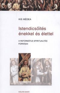 Kis Médea - Istendicsőítés énekkel és élettel