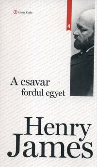 Henry James - A csavar fordul egyet