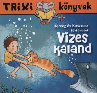 Szőcs Henriette - Vizes kaland - Herceg és Kuszkusz történetei