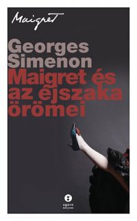 Georges Simenon - Maigret és az éjszaka örömei