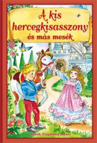 Sebők Zsigmond - A kis hercegkisasszony és más mesék