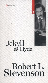 Robert Louis Stevenson - Jekyll és Hyde