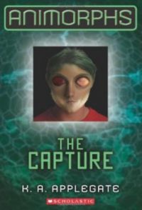 Katherine A. Applegate - The Capture - Animorphs 6.
