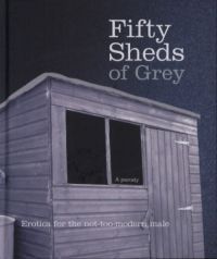 C. T. Grey - Fifty Sheds of Grey